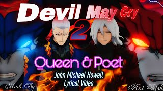 Devil May Cry S2 John Michael Howell - Queen & Poet ( Lyrical / Amv )#trendingvideo #vergil #amv 