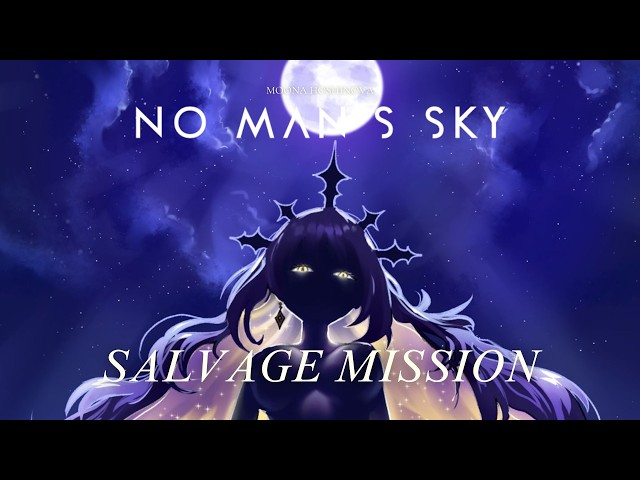 【No Man Sky】How to do the Salvage Missions?!【hololive | moona】