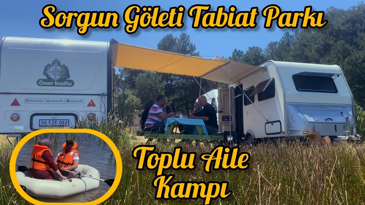 Sorgun Göletinde 4 Ailelik Kamp Gölde Bot Turu | Balık Yok Dedi, Balık Tuttu 