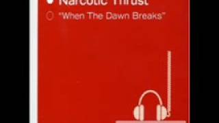 Video thumbnail of "Narcotic Thrust - When The Dawn Breaks ( Cicada's Mix )"