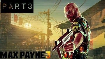 Max Payne 3 Walkthrough – Chapter 3: Just Another Day at the office