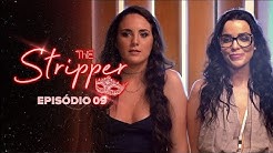 THE STRIPPER - Episódio 09 | Subtitles [ASSISTA AO EPISÓDIO 10 AGORA - LEIA A DESCRIÇÃO]