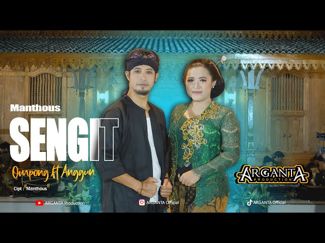 SENGIT (Manthous)  - OMPONG ft ANGGUN ARGANTA || Official Live Music || TRISNA PUTRA Audio class=