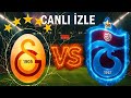 Galatasaray-Trabzonspor Maçı Canlı İzle 🏟️ | HD Kalitede Yayın