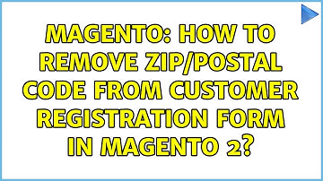 Magento: How to remove Zip/postal code from customer registration form in Magento 2?