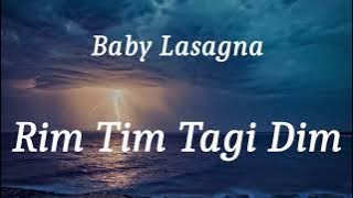 Baby Lasagna - Rim Tim Tagi Dim (lyrics)