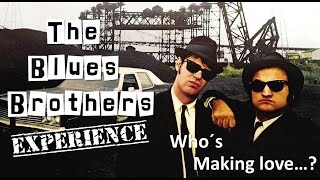 The Blues Brothers Experience - Who´s Making Love