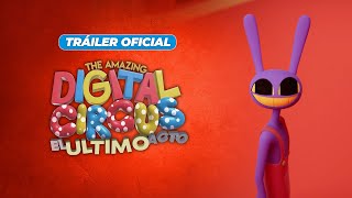 THE AMAZING DIGITAL CIRCUS: EL ÚLTIMO ACTO | TRÁILER