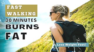 Fast Walking 30 Minutes Burns Fat