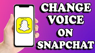 How To Change Your Voice On Snapchat 2024 | Change Voice On Snapchat | Change Your Voice On Snapchat screenshot 2