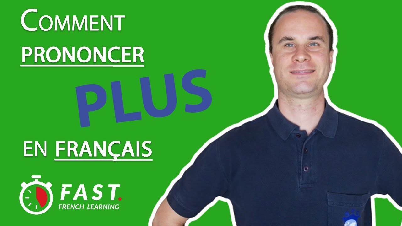 Comment PRONONCER 'PLUS' en français ? | Prononciation FRANCAISE - YouTube