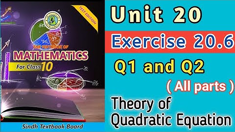 Q1 & Q2 solution exercise 20.6 || unit 20 theory of quadratic equations || class 10 new math book