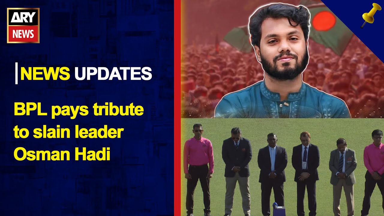 BPL pays tribute to slain leader Osman Hadi - News Updates