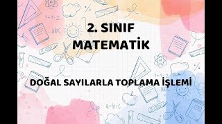 2. SINIF -  DOĞAL SAYILARLA TOPLAMA İŞLEMİ