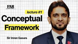 FAR Conceptual Framework Lecture 1