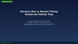 Recency Bias Kya Hai? Market Timing Ka Khatarnak Jaal | Hindi Value Investing