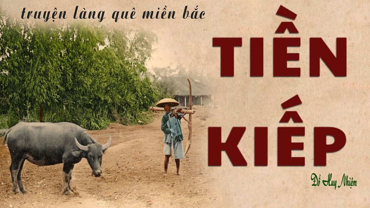 [Rất Hay] truyện về làng quê miền bắc 1945: TIỀN KIẾP | Đỗ Huy Nhiệm | Kênh Cô Vân
