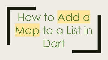 How to Add a Map to a List in Dart
