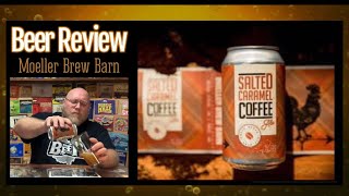 Review #738 “Salted Caramel Coffee Ale” Moeller Brew Barn