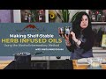 Making shelfstable herb infused oils using the alcohol intermediary method with maria nol groves