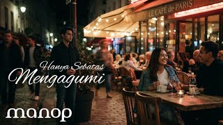 Hanya Sebatas Mengagumi - iManop [Video Lirik]