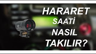 Tüm Araçlarla Uyumlu Hararet Saati Nasıl Takılır? Sesli ve Detaylı Anlatım