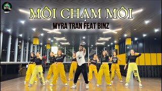 MÔI CHẠM MÔI - MYRA TRAN feat BINZ | Zumba Dance Fitness Choreography by Zinpawan