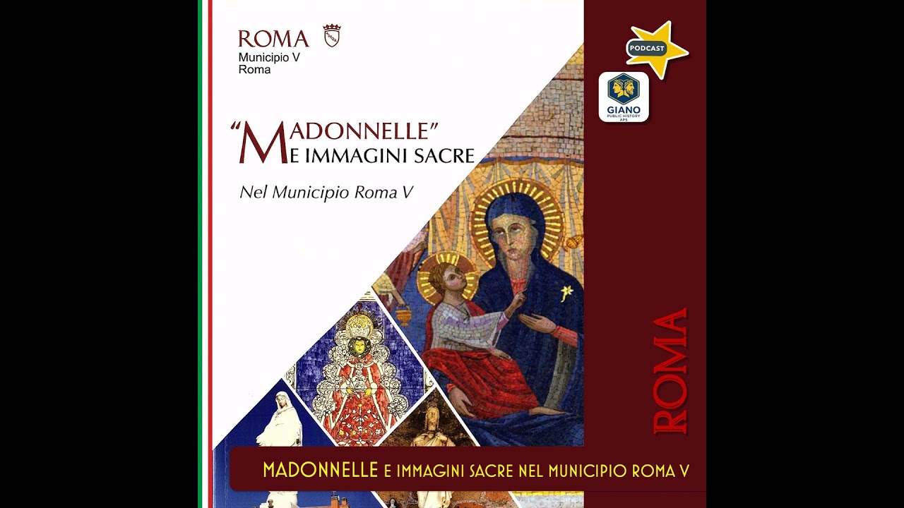 MADONNELLE e Immagini Sacre nel Municipio Roma V | Arturo Pallini e Marco Lodi