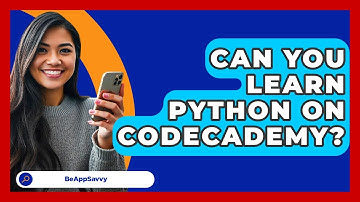 Can You Learn Python On Codecademy? - Be App Savvy