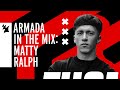 Armada In The Mix Amsterdam: Matty Ralph