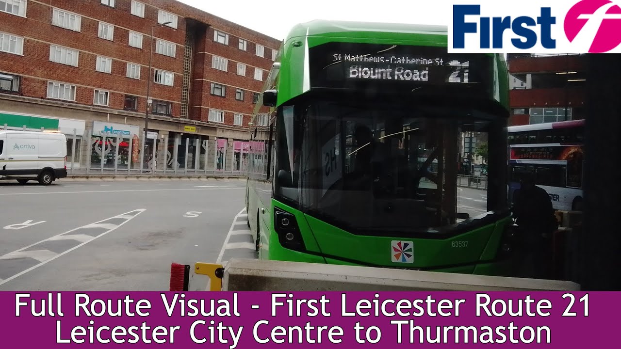 First Bus Route 21 FULL ROUTE VISUAL - First Leicester Route 21 - Leicester City Centre to ...