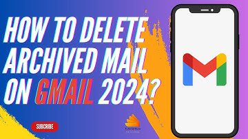 How to Delete Archived Emails on Gmail 2024?