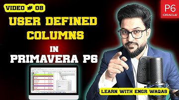 How to Customize User Defined Columns in Primavera P6 | video 8