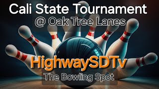 Cali State Tournament | Singles and Doubles | May 19 | Oak Tree Lanes ☆ HighwaySDTv #CTD #DUBBY