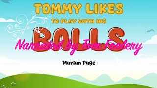 Tommy Likes to Play With His Balls