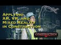 Applying AR, VR, and Mixed Reality in Construction