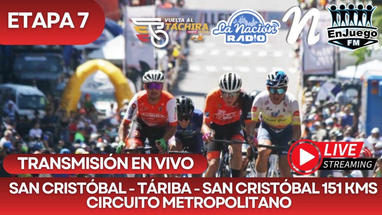 ETAPA 7 VUELTA AL TÁCHIRA 2026 | TÁRIBA - SAN CRISTÓBAL 151 KILÓMETROS | TRANSMISIÓN EN VIVO 🔴🎙🔥