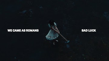 We Came As Romans - bad luck (OFFICIAL MUSIC VIDEO)