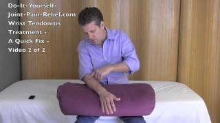 Wrist Tendonitis Treatment - A Quick Fix - Video 2 of 2