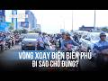 Phân luồng vòng xoay Điện Biên Phủ: Nhiều người lúng túng trong sáng đầu tuần