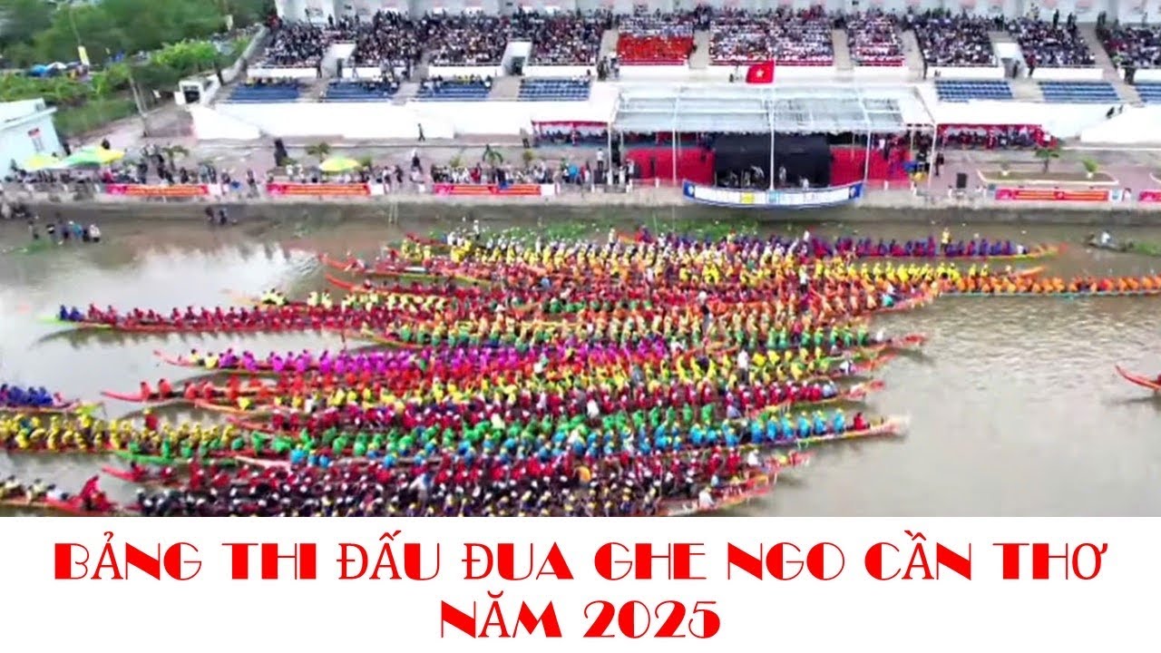 Bảng thi đấu đua ghe ngo Cần Thơ năm 2025