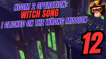 XCOM 2 War Of The Chosen Part 12 (Operation: Witch song) Legendary Ironman
