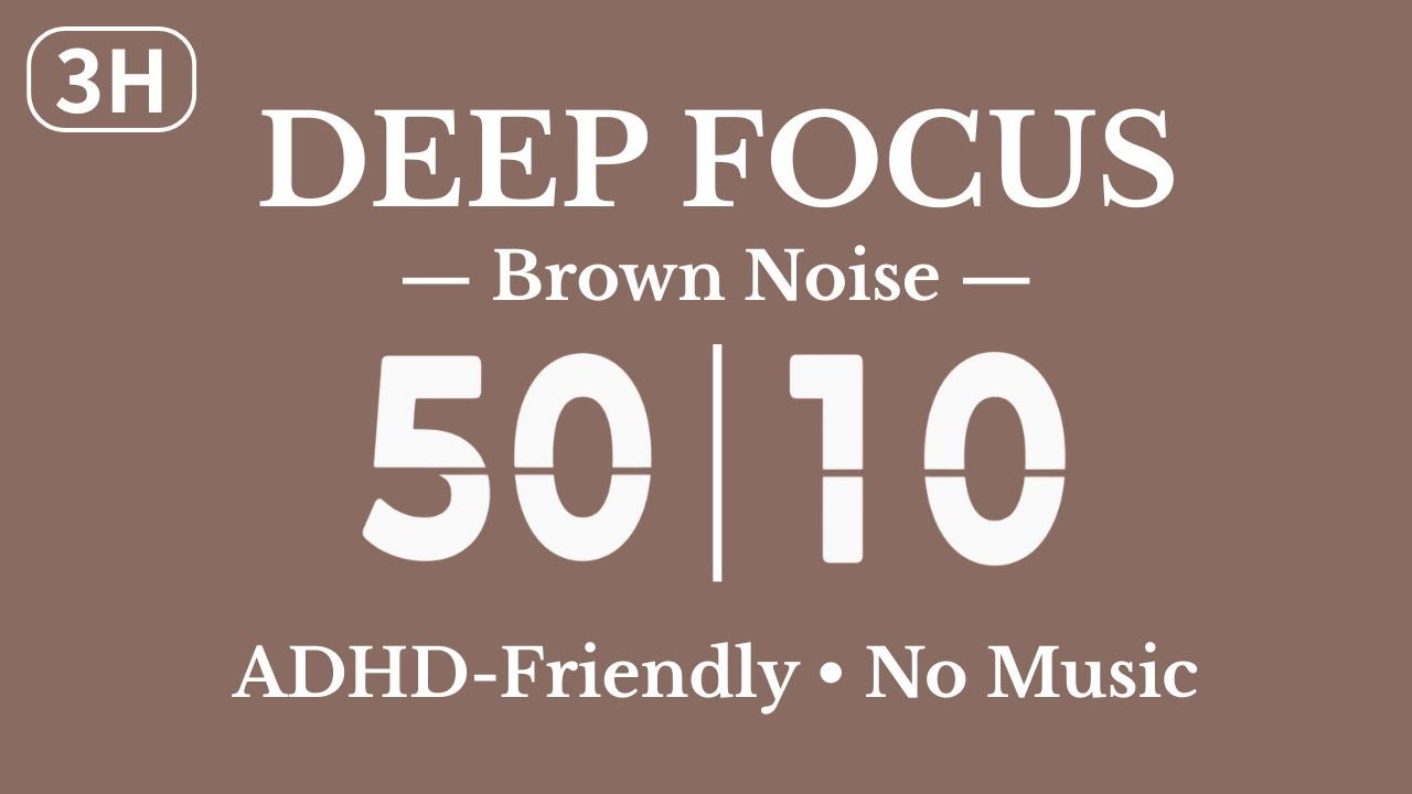 3-Hour Brown Noise Pomodoro Timer 50/10 × 3 | Deep Focus | Gentle Alarm ...