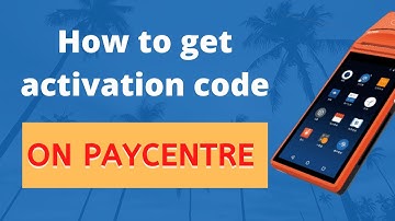 How to get activation code for Paycentre POS (for new and existing agents)