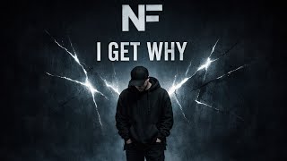 NF – “I Get Why” (Official Music)