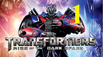 Transformers Rise of the Dark Spark - Walkthrough Part 1 [1080p] HD