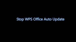 How to stop WPS auto update in windows 10