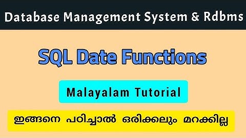SQL|SQL Date functions|dbms|malayalam|calicut_university|bca/bsc_cs fourth semester