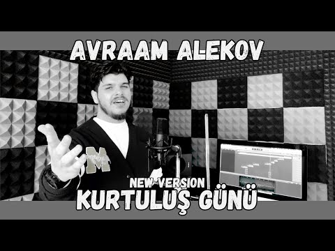 AVRAAM ALEKOV - KURTULUŞ GÜNÜ (New Version)