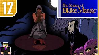 The Séance of Blake Manor ~ Part 12: Secrets of the Cellar